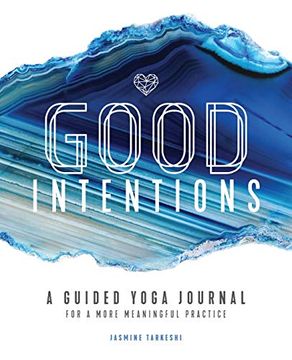 portada Good Intentions: A Guided Yoga Journal for a More Meaningful Practice (in English)