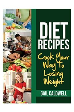 portada Diet Recipes: Cook Your Way to Losing Weight
