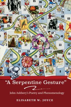 portada A Serpentine Gesture: John Ashbery's Poetry and Phenomenology (en Inglés)