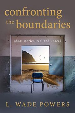 portada Confronting the Boundaries: Short Stories, Real and Unreal (en Inglés)