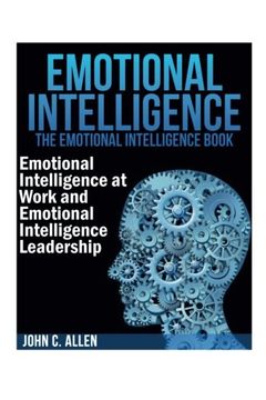 portada Emotional Intelligence: The Emotional Intelligence Book -- Emotional Intelligence at Work and Emotional Intelligence Leadership (en Inglés)