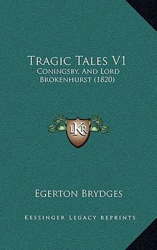 portada tragic tales v1: coningsby, and lord brokenhurst (1820) (en Inglés)