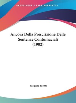 portada Ancora Della Prescrizione Delle Sentenze Contumaciali (1902) (en Italiano)