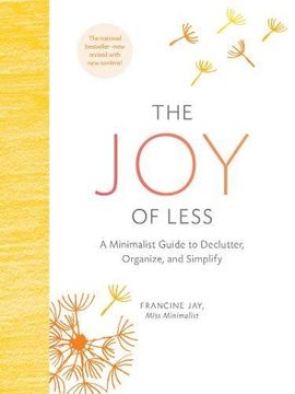 portada The Joy of Less: A Minimalist Guide to Declutter, Organize, and Simplify (Updated and Revised) (en Inglés)