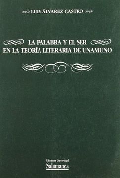 portada La palabra y el ser en la teoría literaria de Unamuno (in Spanish)