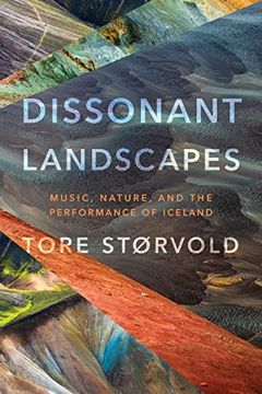 portada Dissonant Landscapes: Music, Nature, and the Performance of Iceland (Music (en Inglés)