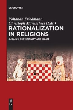 portada Rationalization in Religions: Judaism, Christianity and Islam [Soft Cover ] (en Inglés)
