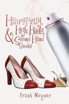 portada hairspray, high heels, and second hand smoke