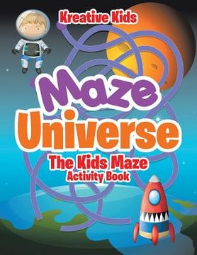 portada Maze Universe: The Kids Maze Activity Book