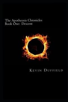 portada The Apotheosis Chronicles: Book One: Descent (en Inglés)