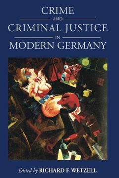 portada Crime and Criminal Justice in Modern Germany (Studies in German History, 16) (en Inglés)