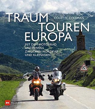 portada Traumtouren Europa: Mit dem Motorrad Unterwegs Zwischen Nordkap und Kleinasien (en Alemán)