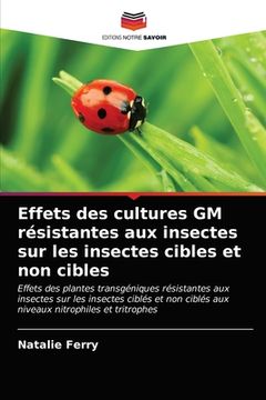 portada Effets des cultures GM résistantes aux insectes sur les insectes cibles et non cibles (en Francés)