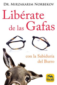 portada Libérate de las Gafas: Gracias al Método de la Sabiduría del Burro (in Spanish)