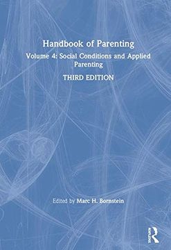 portada Handbook of Parenting: Volume 4: Social Conditions and Applied Parenting, Third Edition (en Inglés)