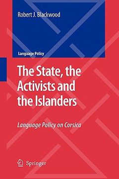portada the state, the activists and the islanders: language policy on corsica (en Inglés)