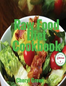 portada Raw Food Diet Cookbook: Recipes For Healthy Cooking And Healthy Lifestyle (en Inglés)