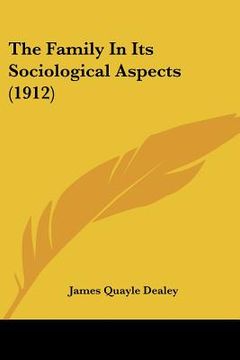 portada the family in its sociological aspects (1912) (in English)