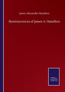 portada Reminiscences of James A. Hamilton 
