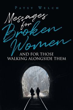 portada Messages for Broken Women and for Those Walking Alongside Them