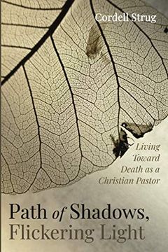 portada Path of Shadows, Flickering Light: Living Toward Death as a Christian Pastor (en Inglés)