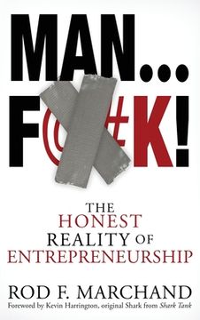 portada Man...F@#K!: The Honest Reality of Entrepreneurship (en Inglés)