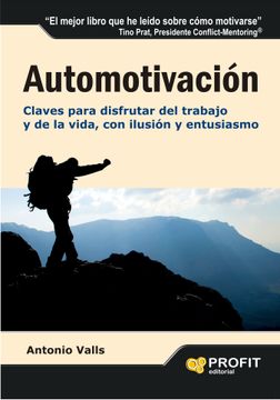 portada Automotivación: Claves Para Disfrutar del Trabajo y de la Vida, con Ilusión y Entusiasmo (in Spanish)