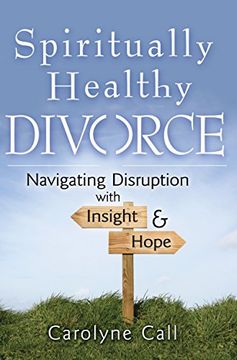 portada Spiritually Healthy Divorce: Navigating Disruption With Insight & Hope (en Inglés)