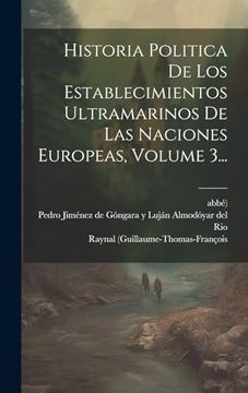 portada Historia Politica de los Establecimientos Ultramarinos de las Naciones Europeas, Volume 3.