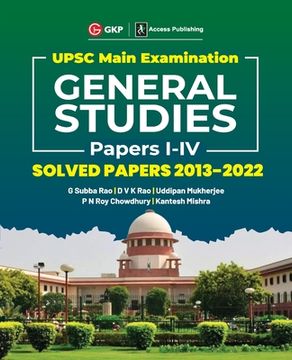 portada UPSC Mains 2023 General Studies Paper I-IV - Solved Papers 2013-2022 by G. Subba Rao, DVK Rao, Uddipan Mukherjee, PN Roy Chowdhury, Kantesh Mishra (en Inglés)