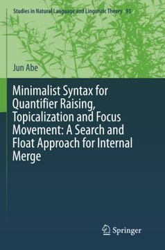 portada Minimalist Syntax for Quantifier Raising, Topicalization and Focus Movement: A Search and Float Approach for Internal Merge: 93 (Studies in Natural Language and Linguistic Theory) (en Inglés)