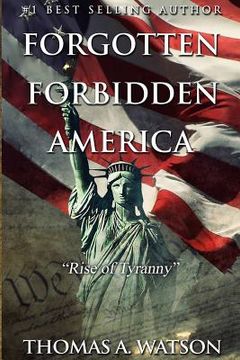 portada Forgotten Forbidden America: Rise of Tyranny