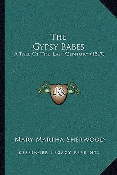 portada the gypsy babes: a tale of the last century (1827) (en Inglés)