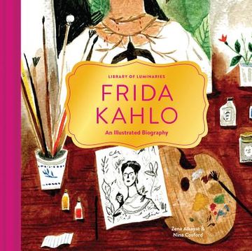 portada Library of Luminaries: Frida Kahlo: An Illustrated Biography (in English)