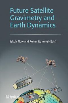 portada future satellite gravimetry and earth dynamics (en Inglés)
