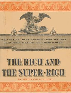 portada The Rich and the Super-Rich: A Study in the Power of Money Today (in English)