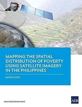 portada Mapping the Spatial Distribution of Poverty Using Satellite Imagery in the Philippines 