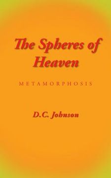 portada The Spheres of Heaven: Metamorphosis (en Inglés)