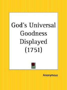 portada god's universal goodness displayed