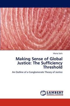 portada making sense of global justice: the sufficiency threshold (in English)