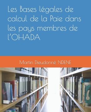 Les Bases légales de calcul de la Paie dans les pays membres de l'OHADA (in French)
