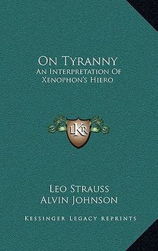 portada on tyranny: an interpretation of xenophon's hiero (en Inglés)