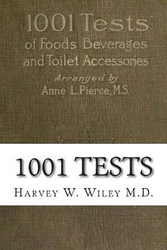 portada 1001 Tests: of Foods, Beverages and Toilet Accessories, Good and Otherwise: Why They Are So