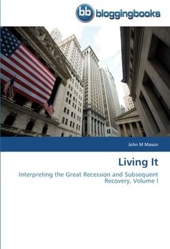 portada Living It: Interpreting the Great Recession and Subsequent Recovery, Volume I