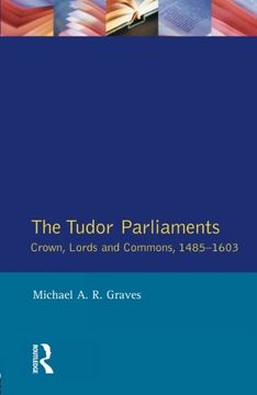 portada Tudor Parliaments, the Crown, Lords and Commons,1485-1603 (Studies in Modern History) (en Inglés)