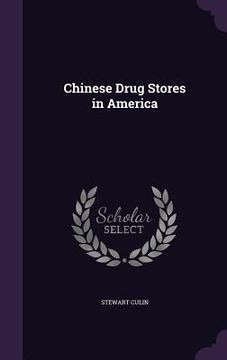 portada Chinese Drug Stores in America (en Inglés)