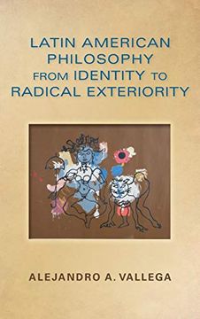 portada Latin American Philosophy From Identity to Radical Exteriority (World Philosophies) (en Inglés)