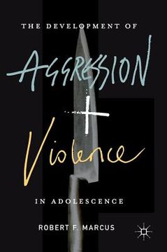 portada The Development of Aggression and Violence in Adolescence (en Inglés)