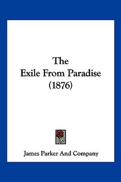 portada the exile from paradise (1876) (in English)