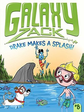 portada Drake Makes a Splash! (Galaxy Zack) (en Inglés)